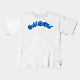 Cold Chillin Kids T-Shirt